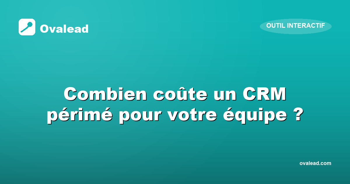 Combien vous coûte votre CRM périmé&nbsp;?
