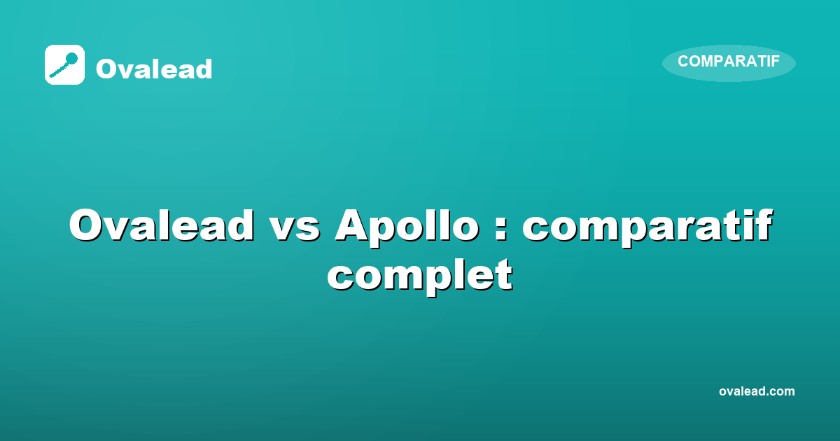 Ovalead vs Apollo : quel outil choisir pour garder son CRM à jour ?
