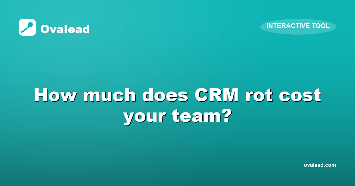 How much is your stale CRM costing you?