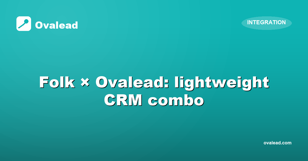 Folk × Ovalead: the lightweight CRM combo for FR scale-ups